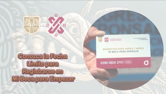 Conozca la Fecha Limite para Registrarse en Mi Beca para Empezar